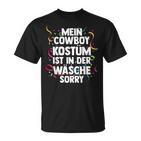 Mein Cowboy Kostüm Ist In Der Wäsche Carnival T-Shirt