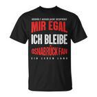 Mir Egal Ich Bleibe Osnabrück Fan Football Fan Club  T-Shirt