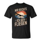 Mir Reicht Ich Geh Fliegen T-Shirt