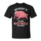 Mir Reichts Ich Gehe Naked Mulle Strokes Naked Mull T-Shirt