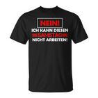 No Ich Kann Diesen Saturstag Nicht Arbeiten T-Shirt