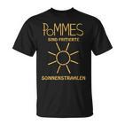 Pommes Pompoms Are Frittierte Sonnenenrahlen T-Shirt