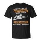 Reichet Mir Die Kettensaw Saying Saw Chainsaw Lumberjack T-Shirt