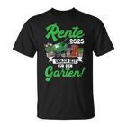 Rente 2025 Endlich Zeit Für Den Garten Rentner T-Shirt