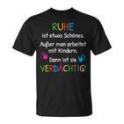 Ruhe Ist Etwas Schönes Farewell Teacher  T-Shirt