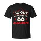 So Gut Kann Man Mit 66 Jahren Sehen Birthday T-Shirt