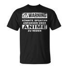 Warning Koulte Spontan Begin Over Anime Zu Talken Anime T-Shirt