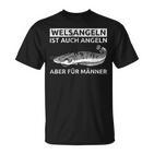 Welsangeln Ist Auch Fishing Aber Für Männer T-Shirt