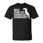 Was Zum Geier Ist Hawachi Meme T-Shirt