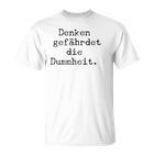 Denken Gefährdet Die Stummheit With Saying Print T-Shirt