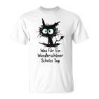 Was Für Ein Wonderschön Scheißtag Scheiss Tag Cat Gray T-Shirt