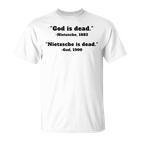 Gott Ist Tot Nietzsche Ist Tot T T-Shirt