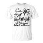 Ich Pelikan Und Peli Will Nicht Mehr T-Shirt