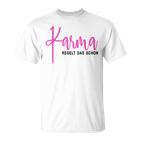 Karma Regelt Das Schon Schicksal Karma T-Shirt