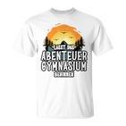 Lassen Das Abenteuer Gymnasium Beginn Gymnasium 5 Class Blue S T-Shirt