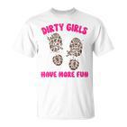 Mud Run Women's Muddy Shoe Print Dirty Girls Have Fun T-Shirt