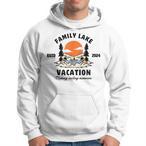 Family Vacation On Lake Hoodies
