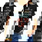 Just Because Shirts