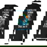 I'm So Good At Catching Fish That Fish Tell Stories About Me Long Sleeve T-Shirt