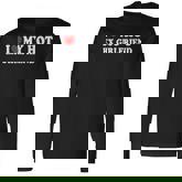 I Love My Hot Ex Girlfriend Boyfriend Long Sleeve T-Shirt