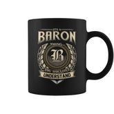 Its A Baron Thing You Wouldnt Understand Name Vintage Coffee Mug