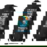 I'm So Good At Catching Fish That Fish Tell Stories About Me Sweatshirt