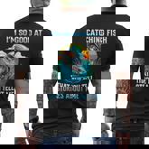 I'm So Good At Catching Fish That Fish Tell Stories About Me Men's T-shirt Back Print