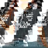 Autism Sorry Girls I Am Autistic Valentine's Day Women's Oversized Comfort T-Shirt