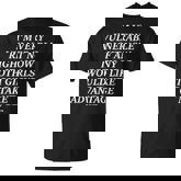 I'm Very Vulnerable Right Now If Any Goth Girls T-Shirt
