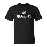 No Regerts Misspelled Regrets  Funny Tattoo T-Shirt