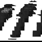 I Support A Man's Right To Shut The Fuck Up Iconic Slogan T-Shirt