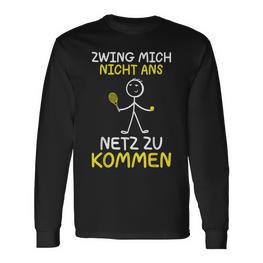 Tennis Player Zwing Mich Nicht Ans Netz Zu Kommen Tennis Langarmshirts - Seseable