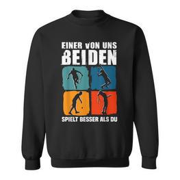 Eineron Uns Beiden Spielt Besser Als Du Tennis Sweatshirt - Seseable