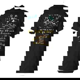 Nur Wo Du Zu Fuß Warst Bist Du Wirklich Gewesen Hiking T-Shirt - Seseable