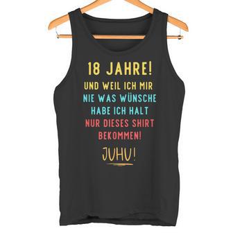 18Th Birthday Decoration For Someone Der Sich Nichts Wünscht Tank Top - Seseable