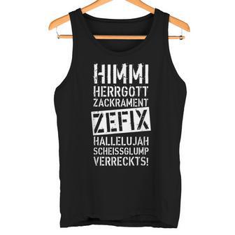 47 Himmi Herrgod Zackrament Zefix Hallelujah Tank Top - Geschenkecke