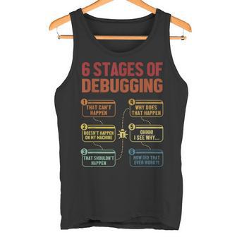 6 Stages Of Debugging Software Engineer Coder Programmer Tank Top - Geschenkecke