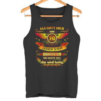 70Th Birthday Als Gott Michor 70 Jahre Schuf Grinste Er Grins Tank Top - Geschenkecke