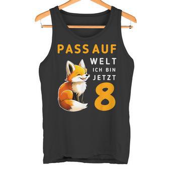 Achte Geburtstag Pass Auf Welt Ich Bin Jetzt 8 Acht Tank Top - Geschenkecke