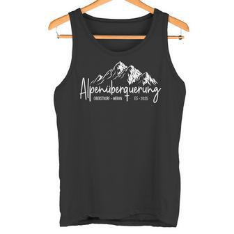 Alpen Überquerung 2025 Alpine Crossing E5 Oberstdorf Merano Tank Top - Geschenkecke