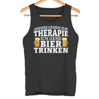 Andere Gehen Zur Therapie Ich Gehe Bier Trinken Tank Top - Geschenkecke