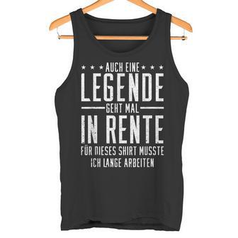 Auch Eine Legende Geht Mal In Rente Rentner Rentnerin Tank Top - Seseable