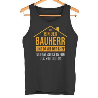 Bauherren Hausbau Ehemann Neubau Bauherr 2023 Tank Top - Geschenkecke