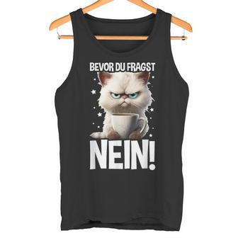 Bevor Du Fragst Nein Katzekaffee Kater Announced Tank Top - Geschenkecke