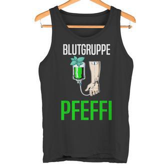 With Blutgruppe Pfeffi Peppermint Suff Saufen Peppermint Liqueur Tank Top - Geschenkecke