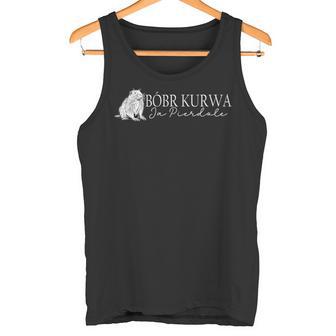 Bobr Kurwa Simpel Kurwa Biber Bober Bobr Ja Pierdole Tank Top - Geschenkecke