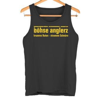 Böhse Anglerz Lustiges Outfit Für Angler Und Fischer Tank Top - Geschenkecke