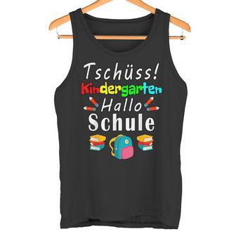 Bschüss Kindergarten Hello Schule Kita Tank Top - Seseable