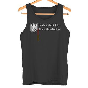 Bundesinstitut Für Akute Unterhopfung German Federal Institute Tank Top - Geschenkecke