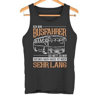 Busfahrer Weg Noch Lang Bus School Bus Line Bus Driver Tank Top - Geschenkecke